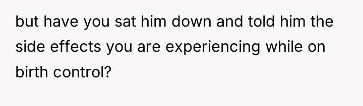 but have you sat him down and told him the...