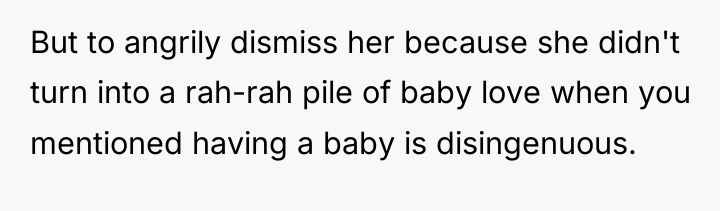 But to angrily dismiss her because she didn't turn into...