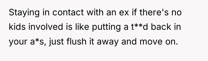 Staying in contact with an ex if there's no kids...