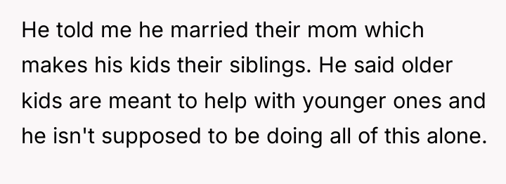 He told me he married their mom which makes his...