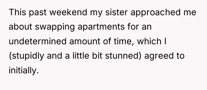 This past weekend my sister approached me about swapping apartments...