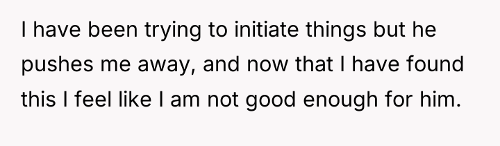 I have been trying to initiate things but he pushes...
