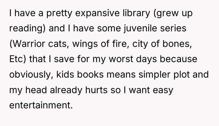 I have a pretty expansive library (grew up reading) and...