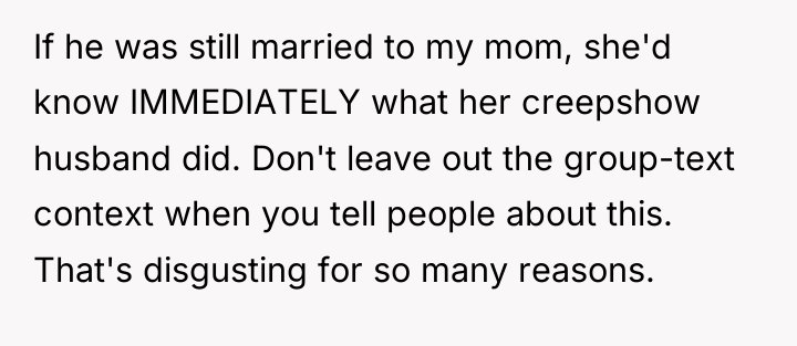 If he was still married to my mom, she'd know...