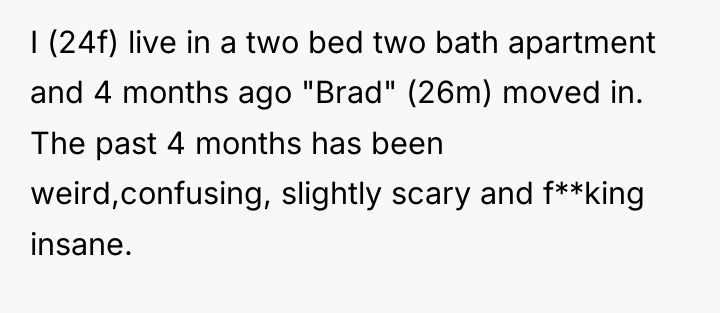I (24f) live in a two bed two bath apartment...