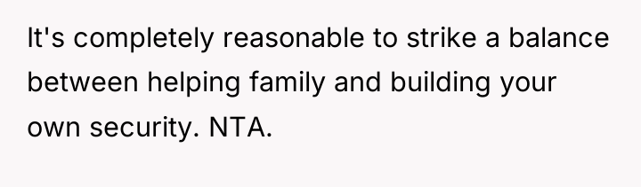 It's completely reasonable to strike a balance between helping family...