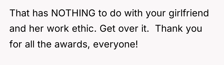 That has NOTHING to do with your girlfriend and her...