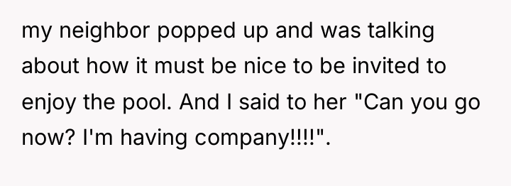 my neighbor popped up and was talking about how it...