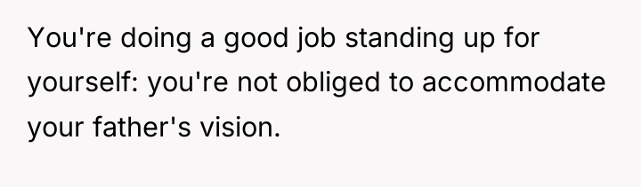 You're doing a good job standing up for yourself: you're...