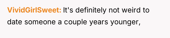 VividGirlSweet It's definitely not weird to date someone a couple...