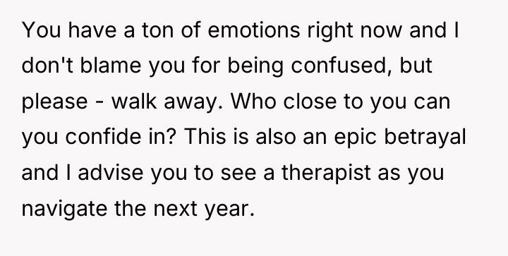 You have a ton of emotions right now and I...