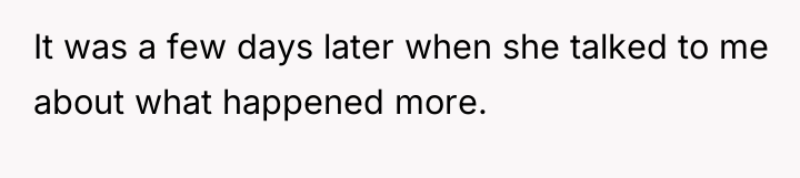 It was a few days later when she talked to...