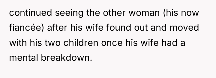 continued seeing the other woman (his now fiancée) after his...
