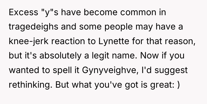 Excess "y"s have become common in tragedeighs and some people...