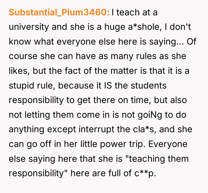 Substantial_Plum3460 I teach at a university and she is a...