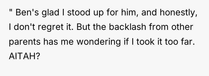 " Ben's glad I stood up for him, and honestly,...