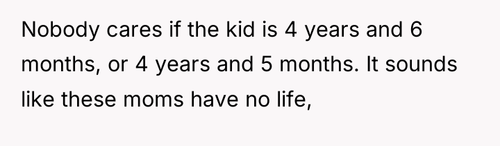 Nobody cares if the kid is 4 years and 6...