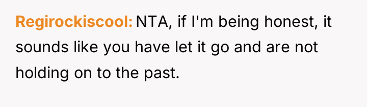 Regirockiscool NTA, if I'm being honest, it sounds like you...