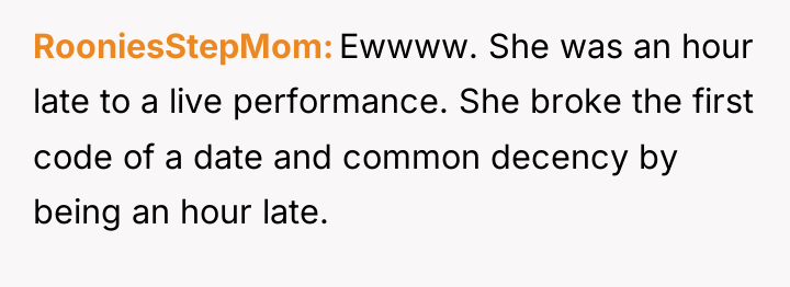 RooniesStepMom Ewwww. She was an hour late to a live...