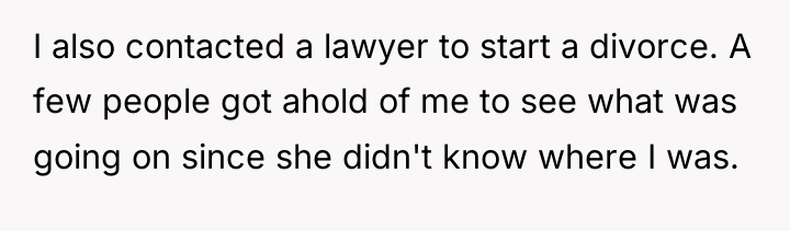 I also contacted a lawyer to start a divorce. A...
