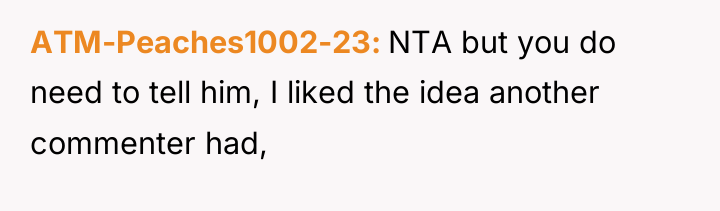 ATM-Peaches1002-23 NTA but you do need to tell him, I...