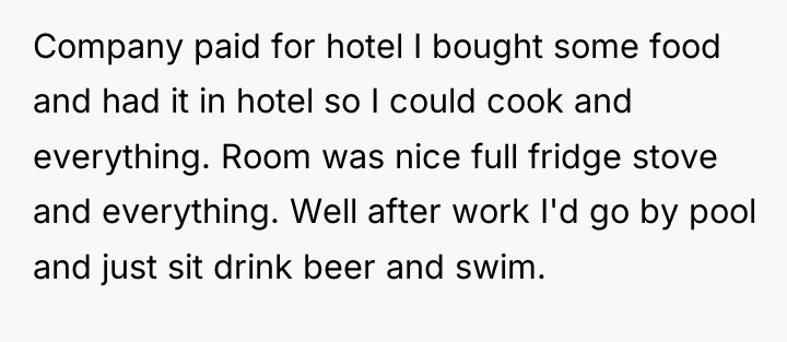 Company paid for hotel I bought some food and had...