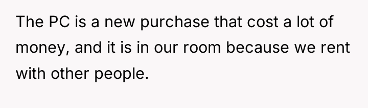 The PC is a new purchase that cost a lot...