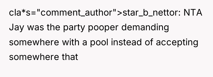 cla*s="comment_author">star_b_nettor: NTA Jay was the party pooper demanding somewhere with...