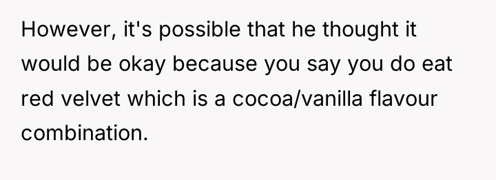 However, it's possible that he thought it would be okay...