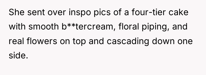 She sent over inspo pics of a four-tier cake with...