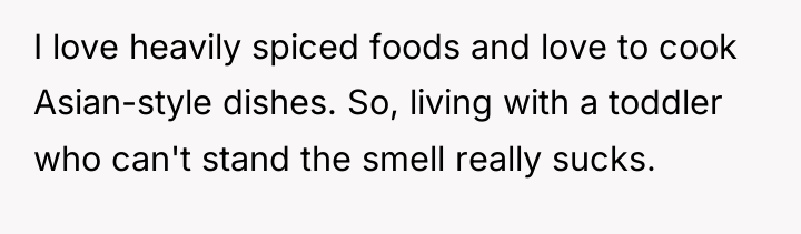 I love heavily spiced foods and love to cook Asian-style...