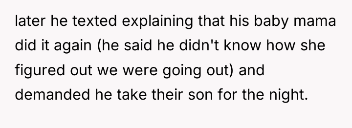later he texted explaining that his baby mama did it...
