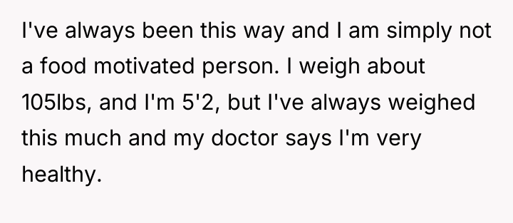 I've always been this way and I am simply not...