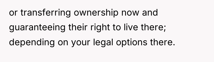 or transferring ownership now and guaranteeing their right to live...