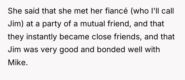 She said that she met her fiancé (who I'll call...