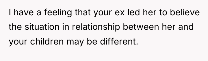 I have a feeling that your ex led her to...