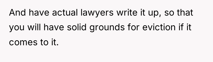 And have actual lawyers write it up, so that you...