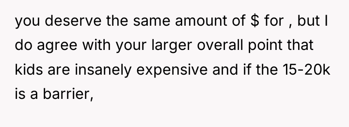 you deserve the same amount of $ for , but...