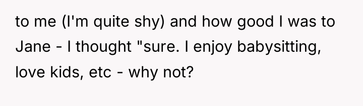 to me (I'm quite shy) and how good I was...