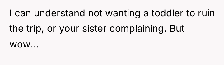 I can understand not wanting a toddler to ruin the...