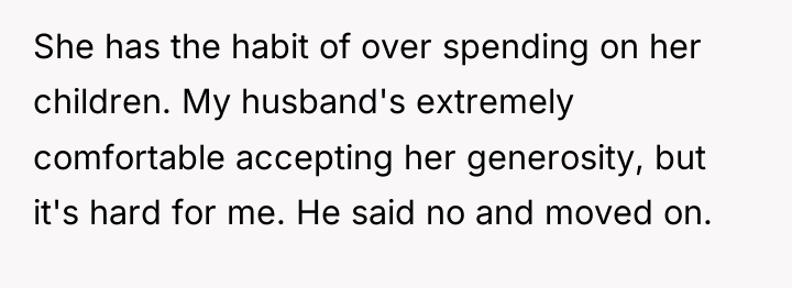 She has the habit of over spending on her children....