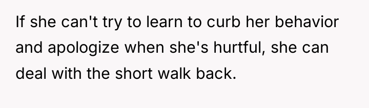 If she can't try to learn to curb her behavior...