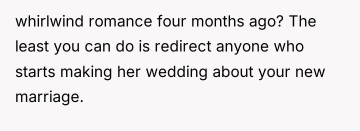 whirlwind romance four months ago? The least you can do...
