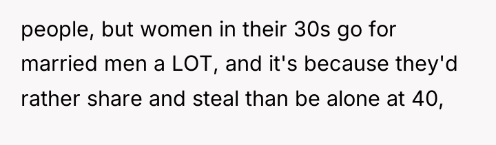 people, but women in their 30s go for married men...