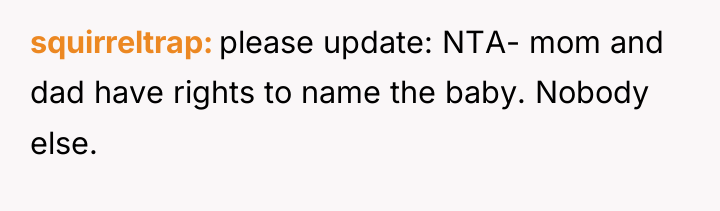 squirreltrap please update: NTA- mom and dad have rights to...