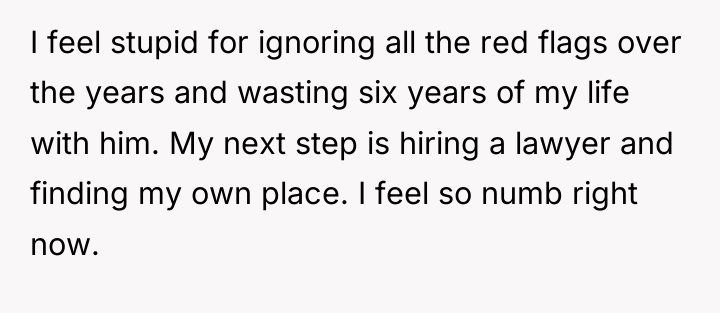 I feel stupid for ignoring all the red flags over...