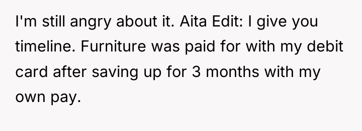 I'm still angry about it. Aita Edit: I give you...