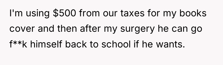 I'm using $500 from our taxes for my books cover...
