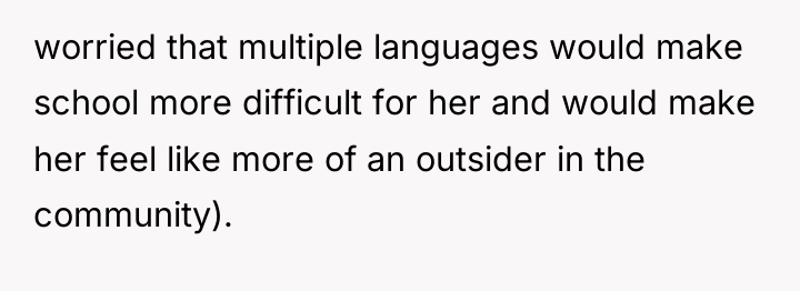 worried that multiple languages would make school more difficult for...