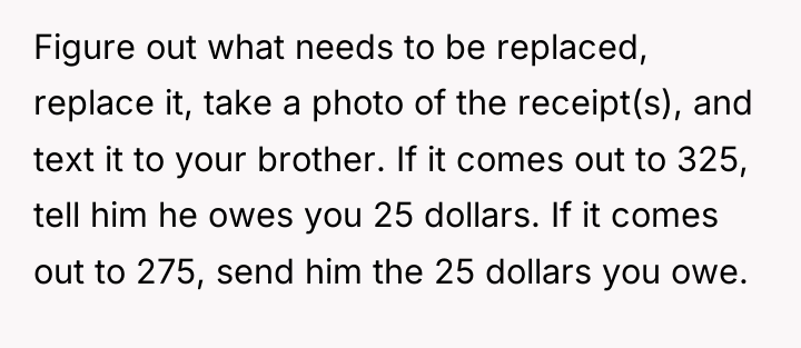 Figure out what needs to be replaced, replace it, take...
